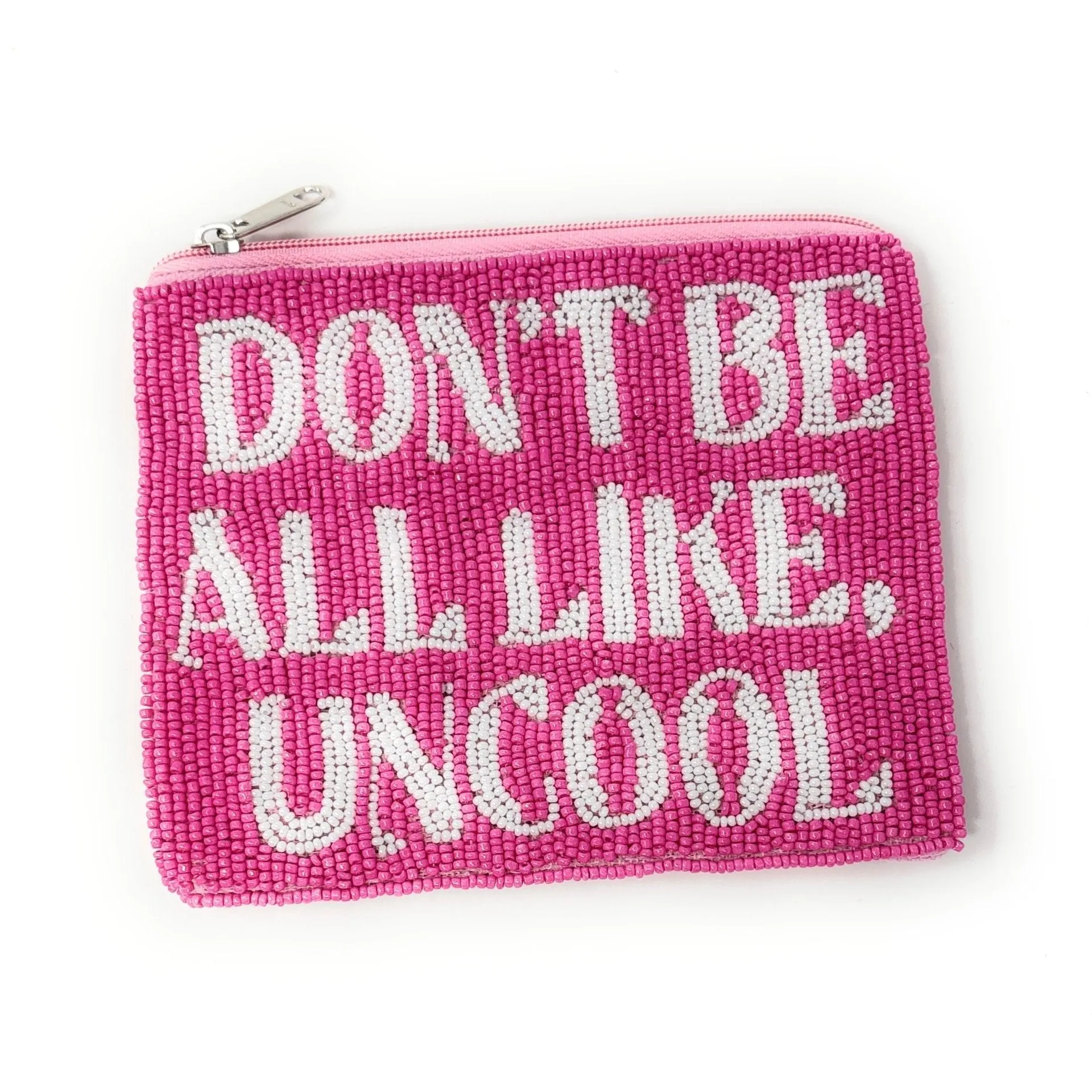 Don't Be All Like, Uncool Beaded Pouch