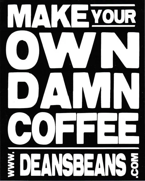 "Make Your Own Damn Coffee" Bumper Sticker